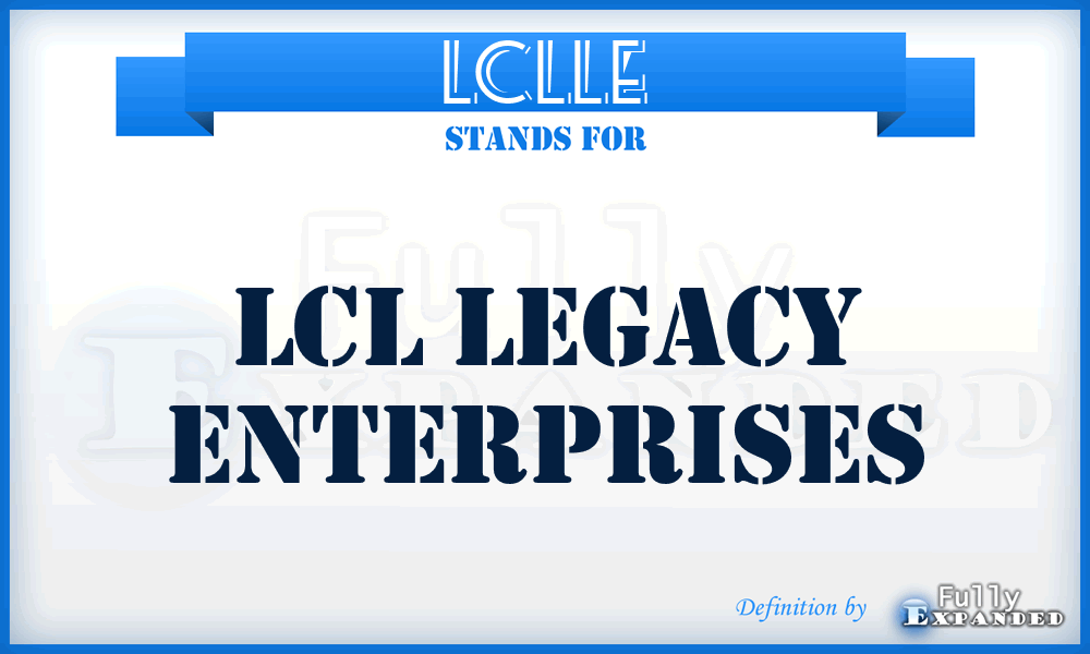 LCLLE - LCL Legacy Enterprises
