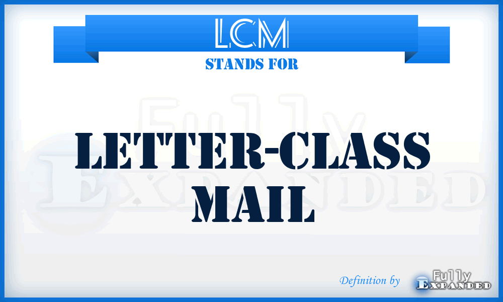 LCM - Letter-Class Mail