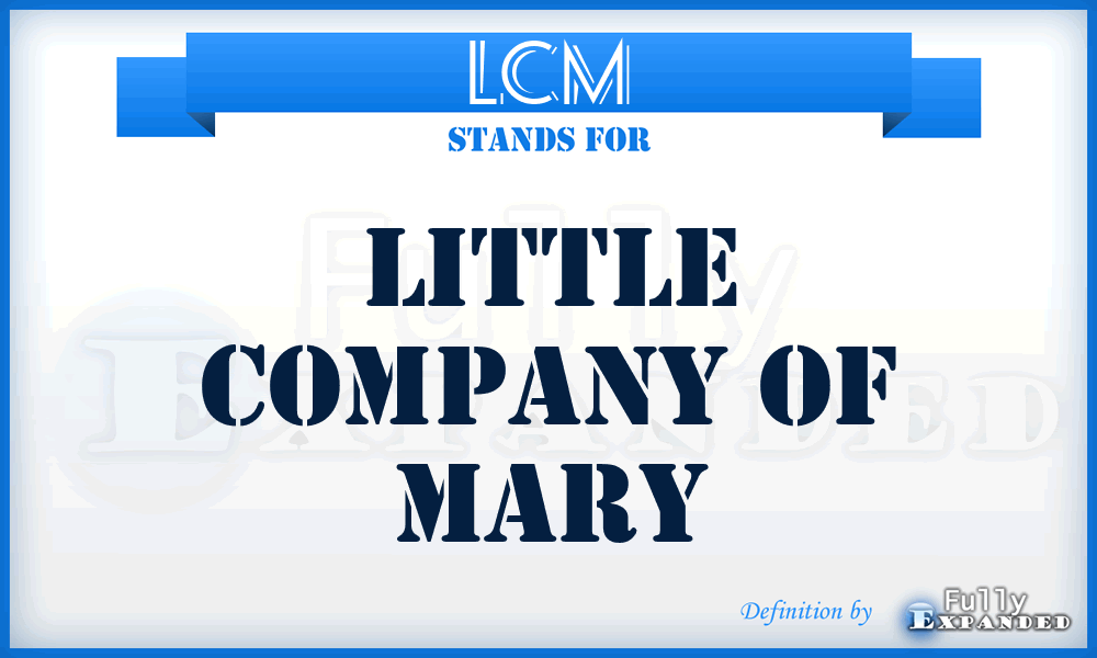 LCM - Little Company Of Mary