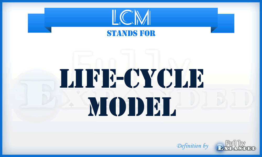 LCM - life-cycle model