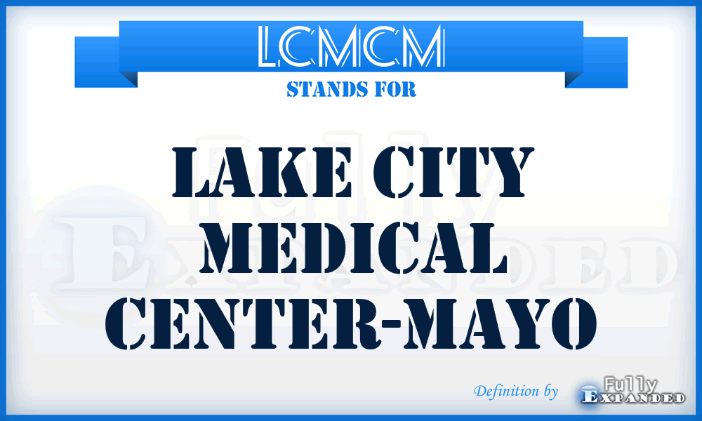 LCMCM - Lake City Medical Center-Mayo