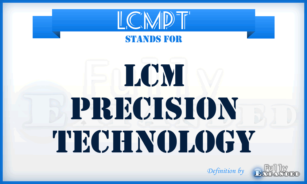 LCMPT - LCM Precision Technology