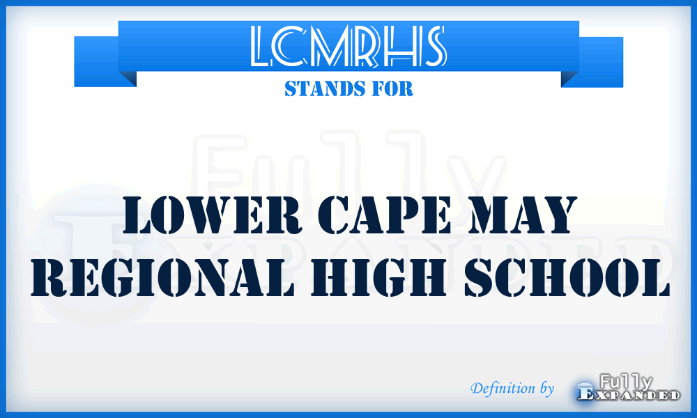 LCMRHS - Lower Cape May Regional High School