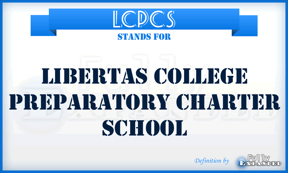 LCPCS - Libertas College Preparatory Charter School