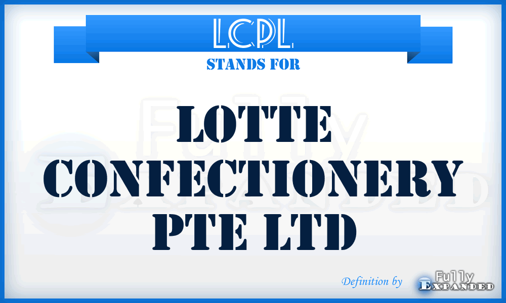 LCPL - Lotte Confectionery Pte Ltd