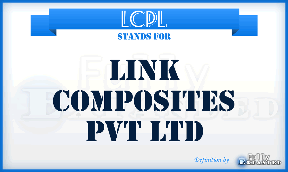 LCPL - Link Composites Pvt Ltd