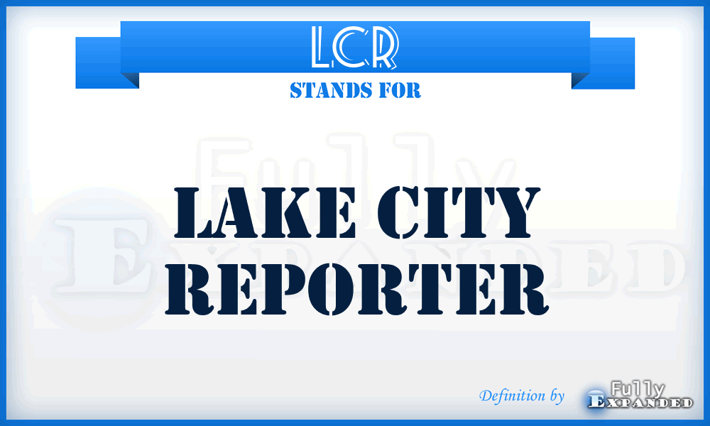 LCR - Lake City Reporter