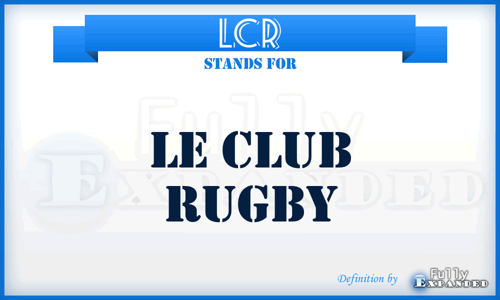 LCR - Le Club Rugby