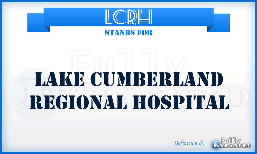 LCRH - Lake Cumberland Regional Hospital