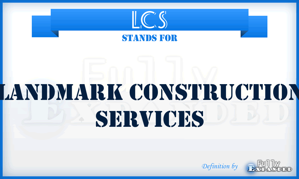 LCS - Landmark Construction Services