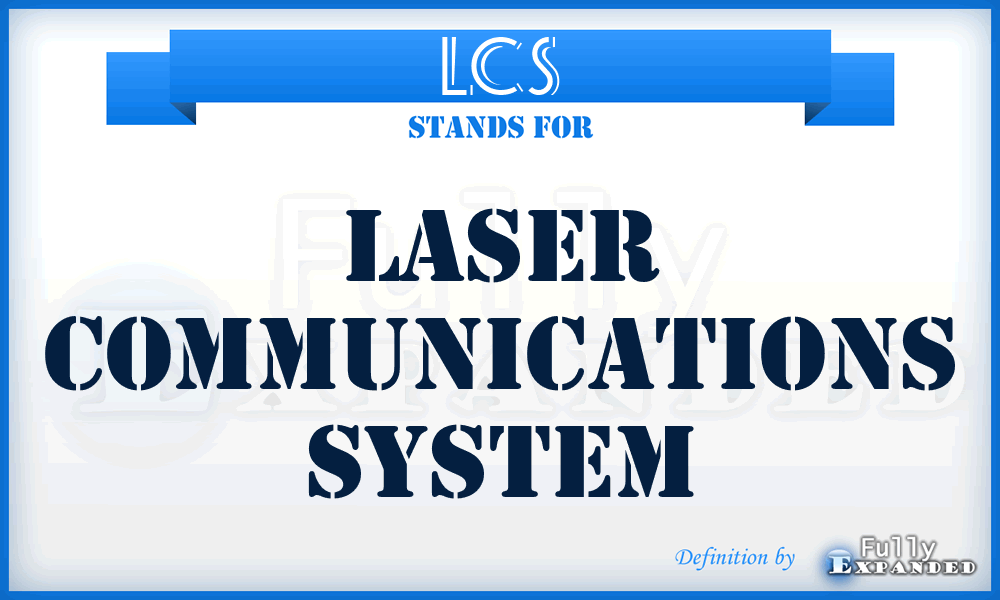 LCS - Laser Communications System