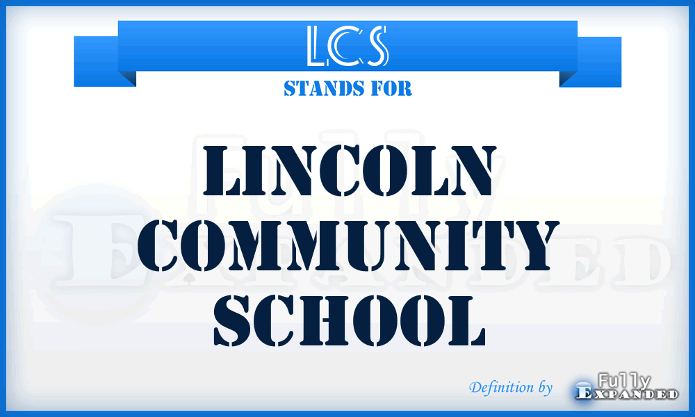 LCS - Lincoln Community School