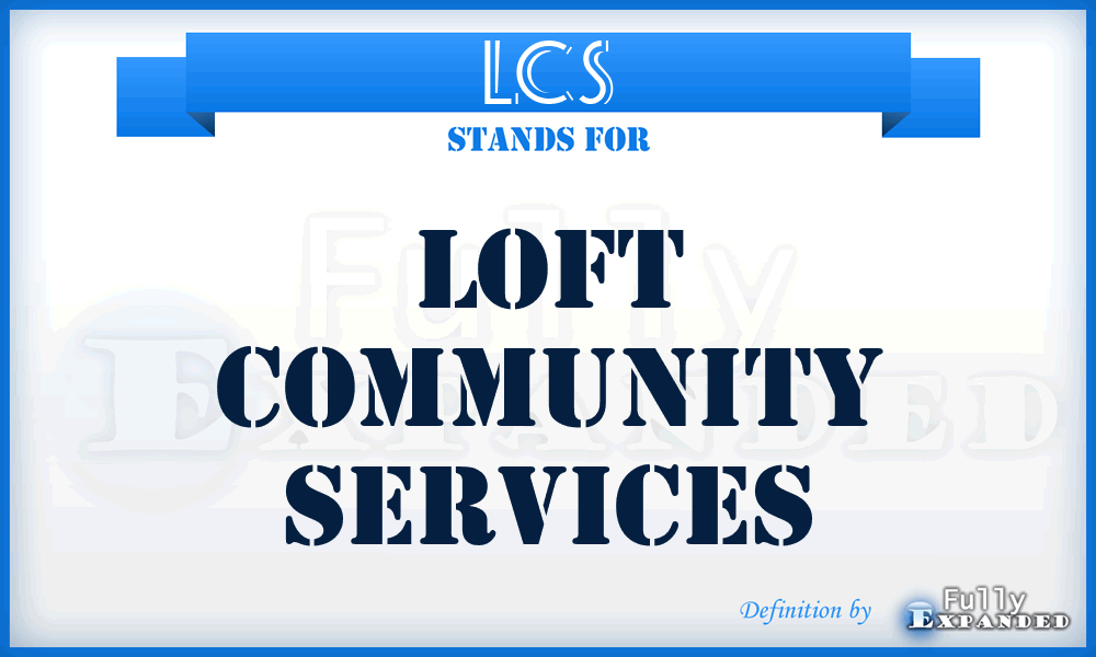 LCS - Loft Community Services