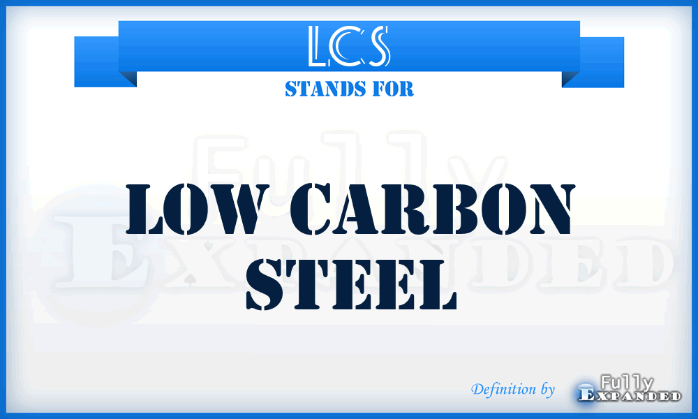 LCS - Low Carbon Steel