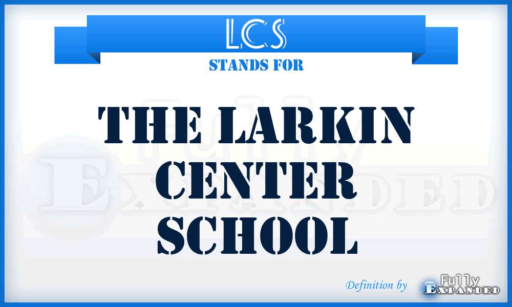 LCS - The Larkin Center School