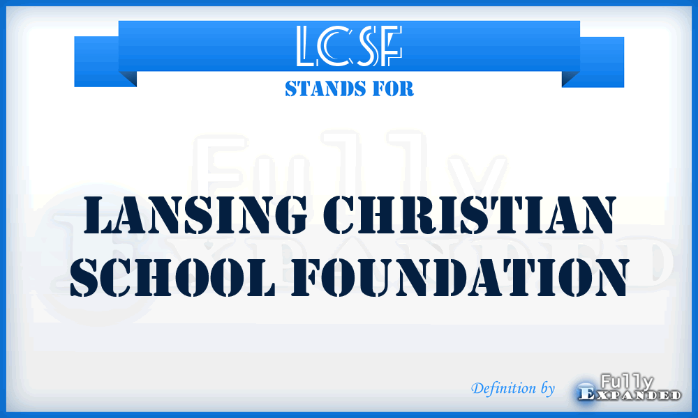 LCSF - Lansing Christian School Foundation