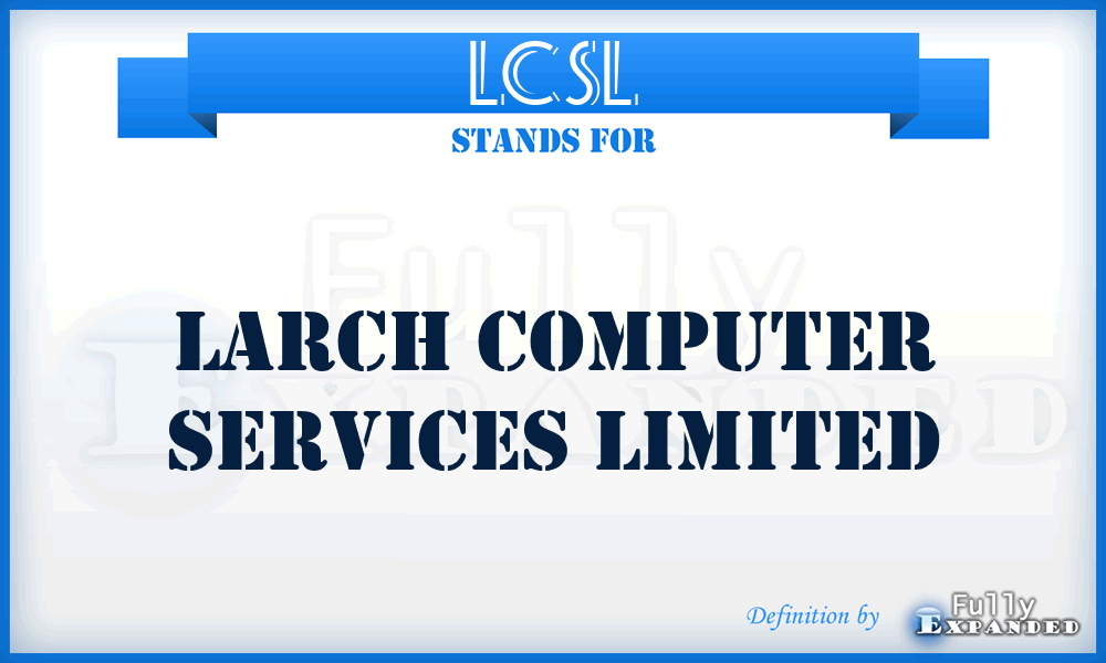 LCSL - Larch Computer Services Limited