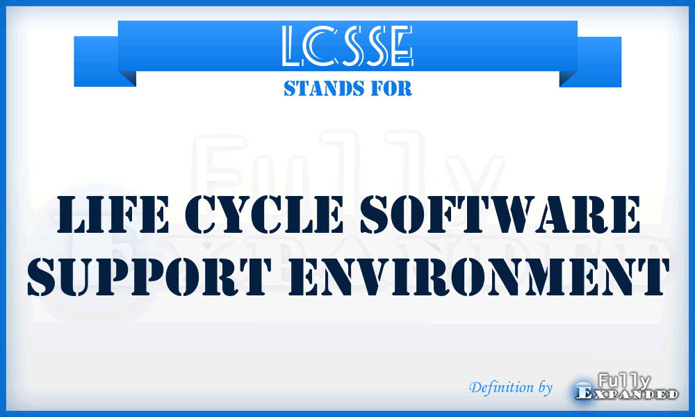 LCSSE - life cycle software support environment