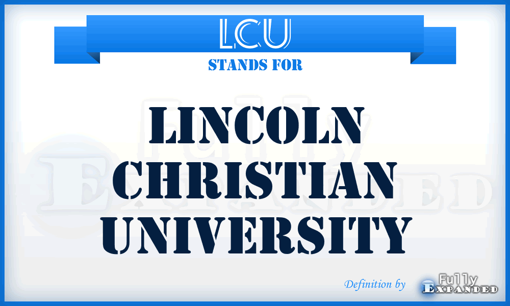 LCU - Lincoln Christian University