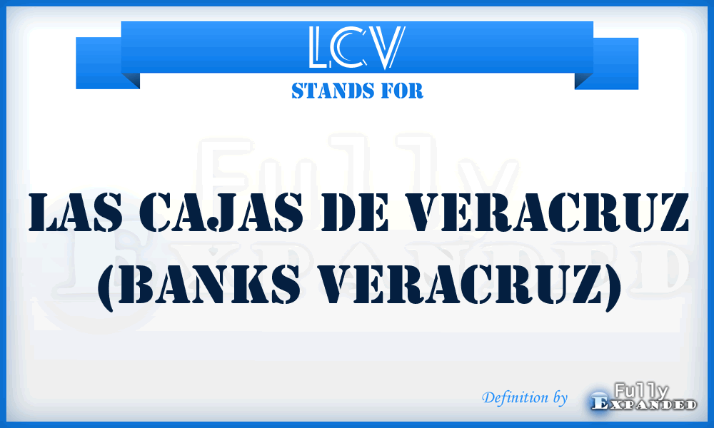 LCV - Las Cajas de Veracruz (Banks Veracruz)