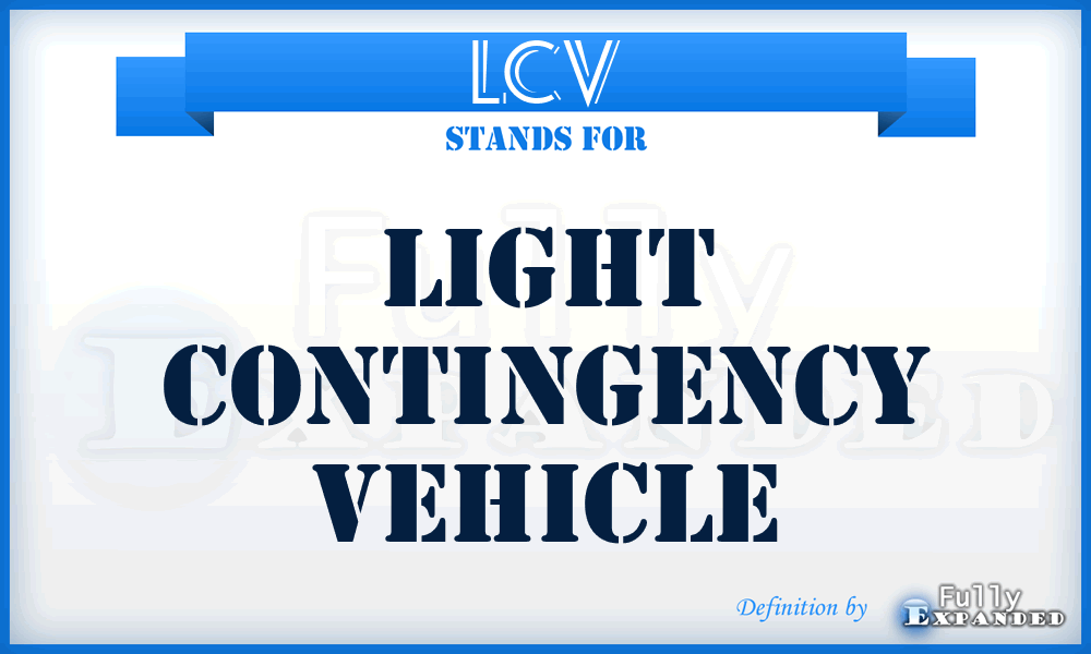 LCV - Light Contingency Vehicle