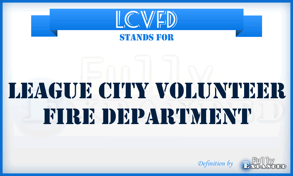 LCVFD - League City Volunteer Fire Department