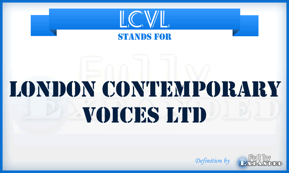 LCVL - London Contemporary Voices Ltd