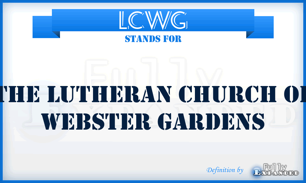 LCWG - The Lutheran Church of Webster Gardens