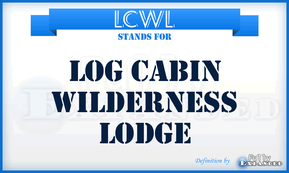 LCWL - Log Cabin Wilderness Lodge