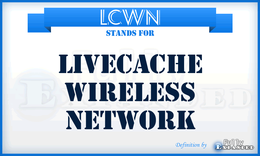 LCWN - LiveCache Wireless Network