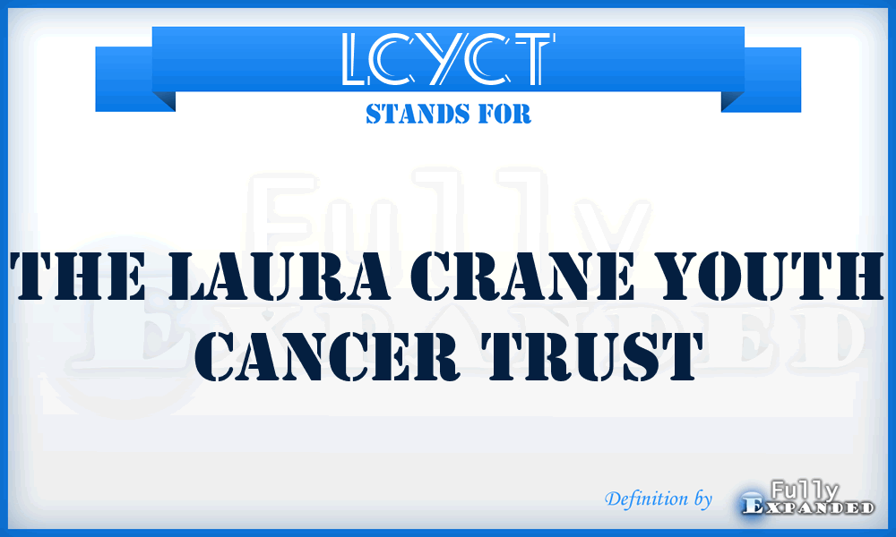 LCYCT - The Laura Crane Youth Cancer Trust