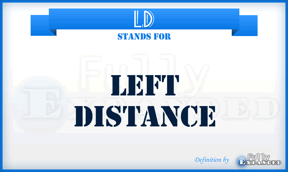 LD - Left Distance