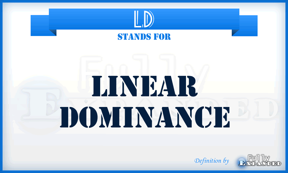 LD - Linear Dominance