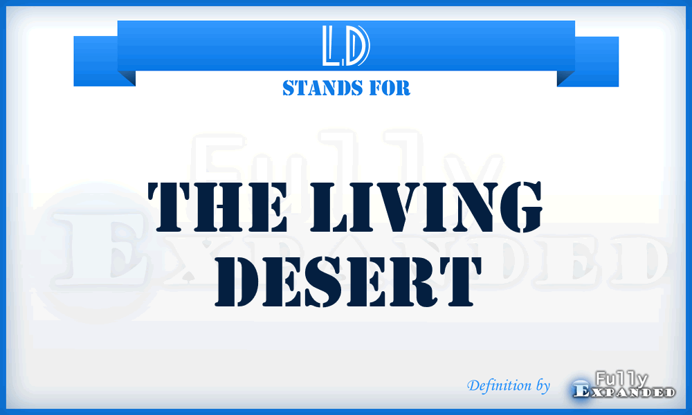 LD - The Living Desert