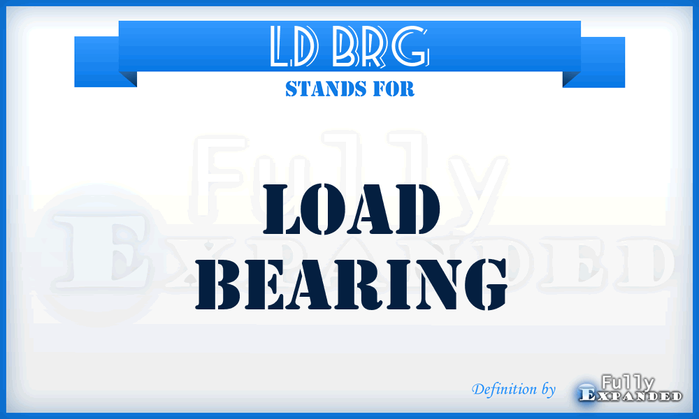 LD BRG - Load Bearing