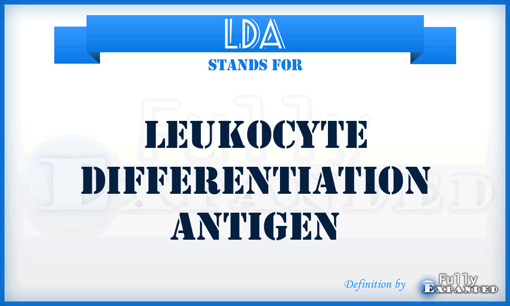 LDA - Leukocyte Differentiation Antigen