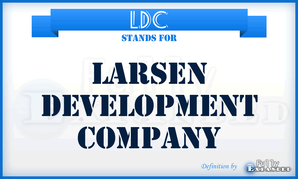 LDC - Larsen Development Company