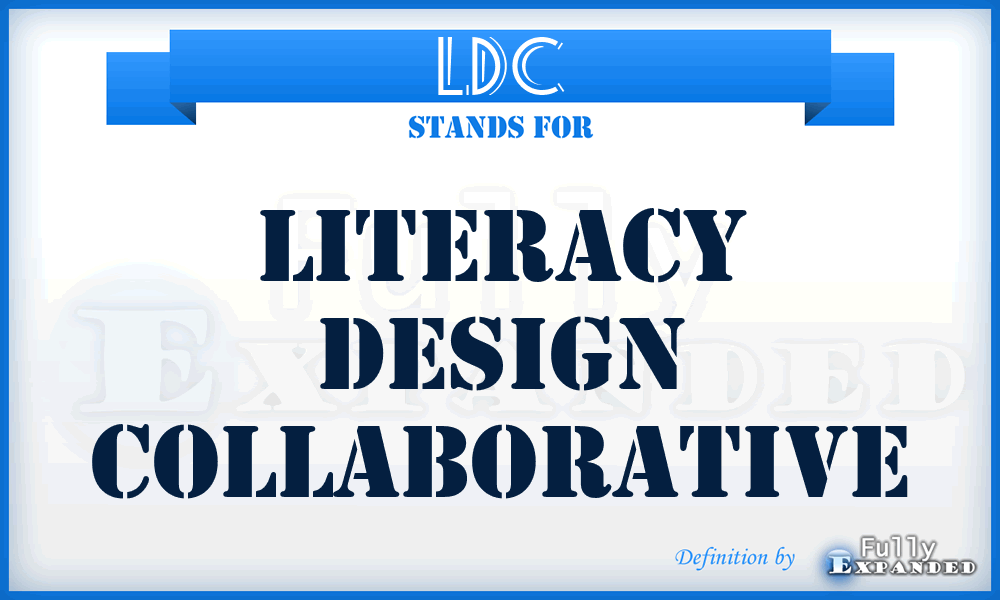 LDC - Literacy Design Collaborative