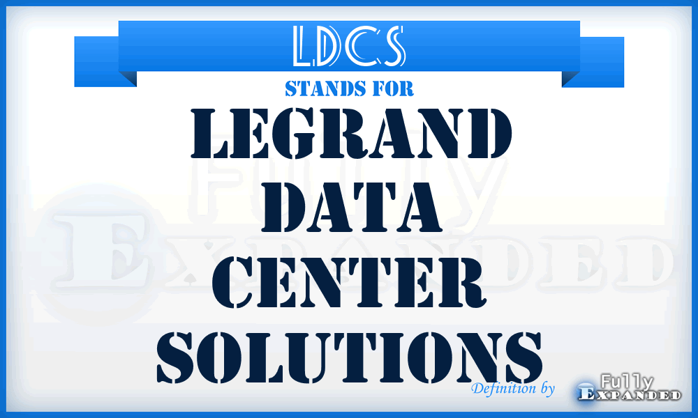 LDCS - Legrand Data Center Solutions