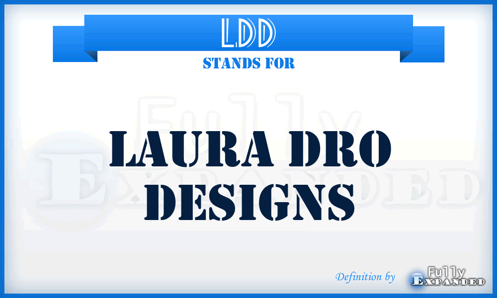 LDD - Laura Dro Designs