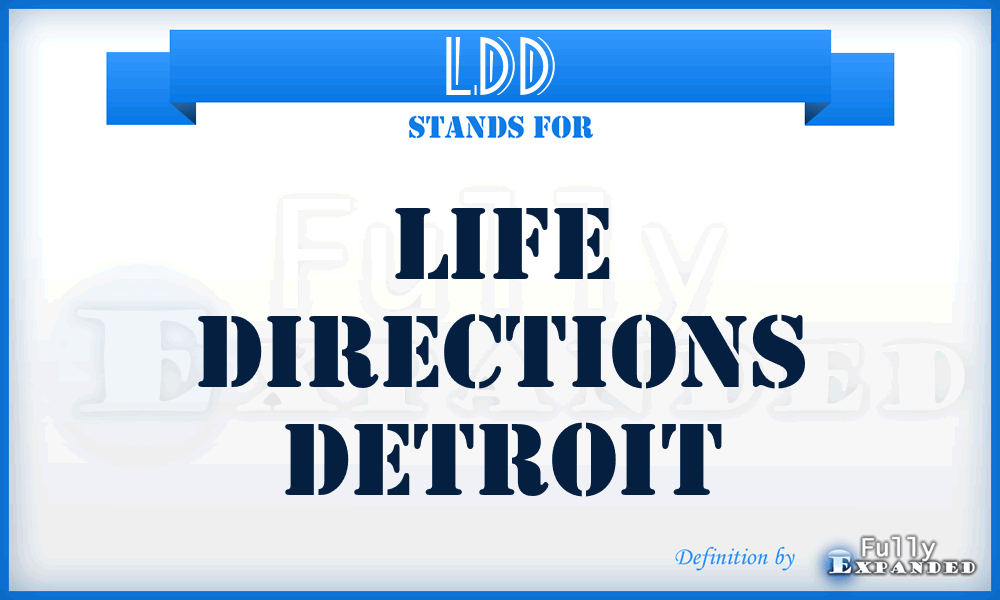 LDD - Life Directions Detroit