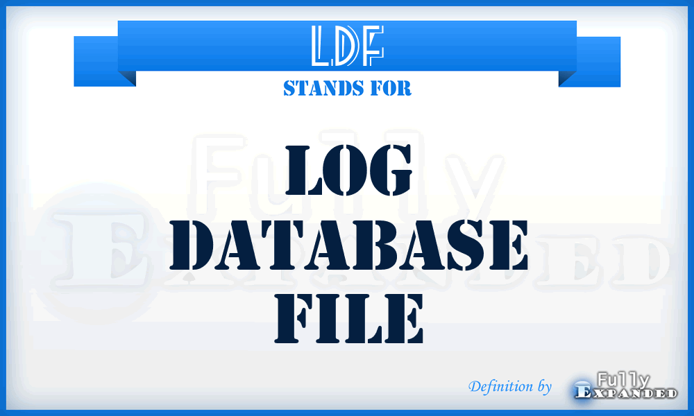 LDF - Log Database File