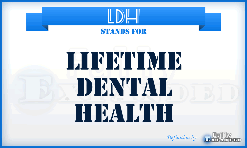 LDH - Lifetime Dental Health