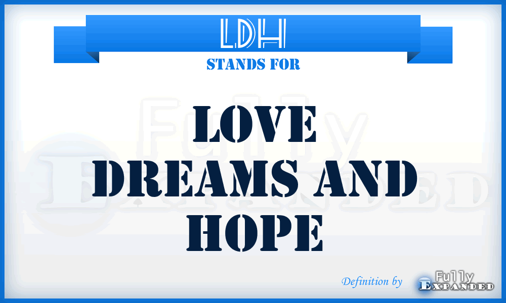 LDH - Love Dreams And Hope