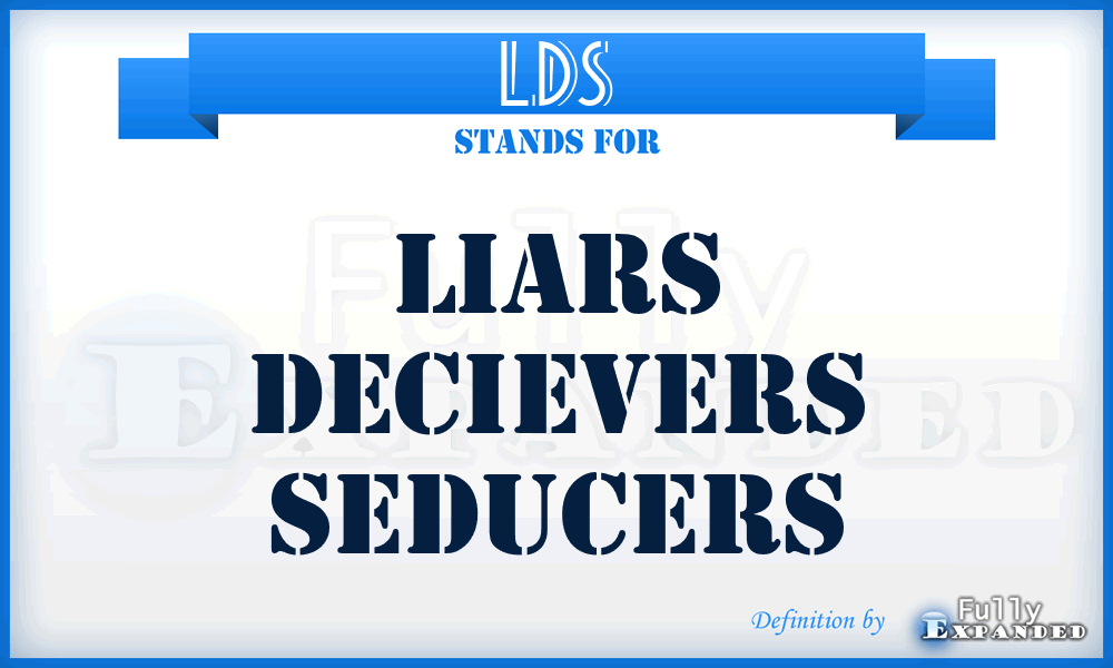 LDS - Liars Decievers Seducers