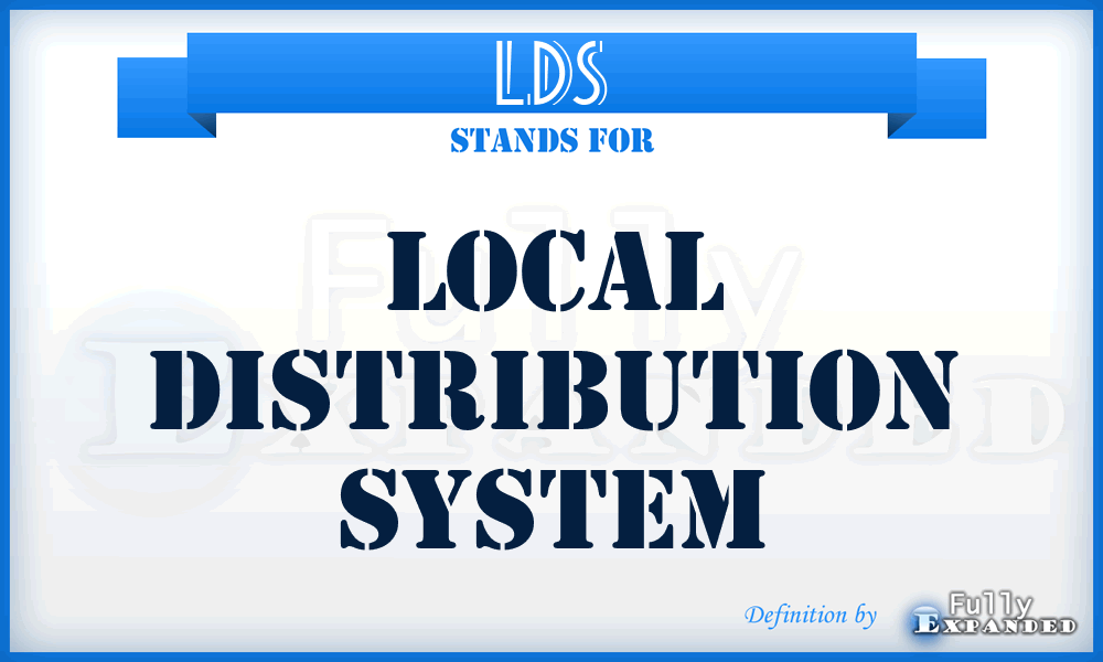 LDS - local distribution system