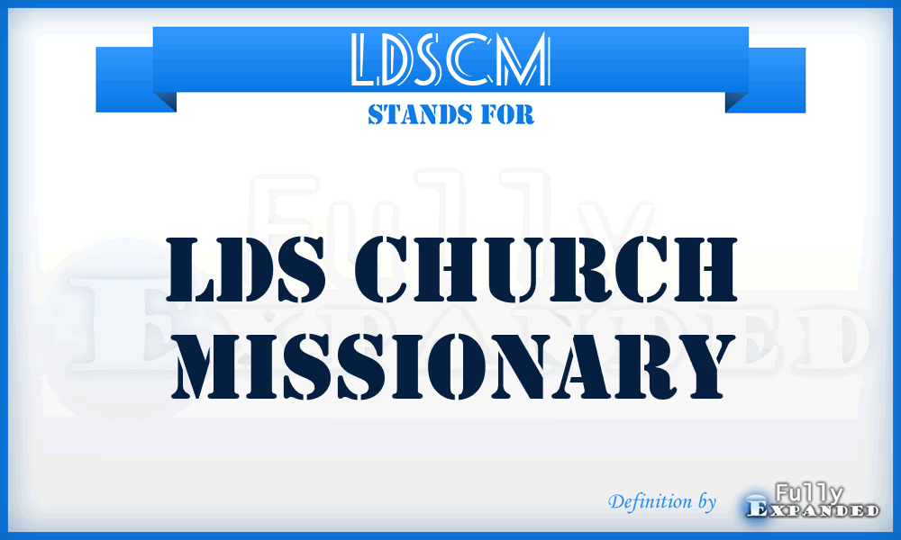 LDSCM - LDS Church Missionary