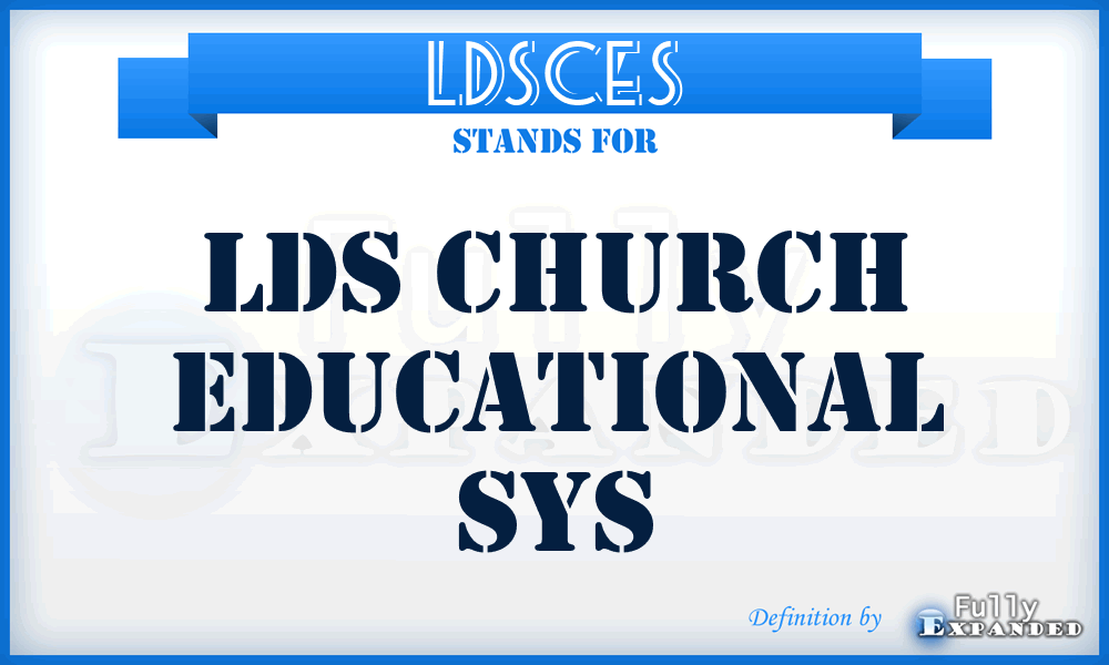 LDSCES - LDS Church Educational Sys