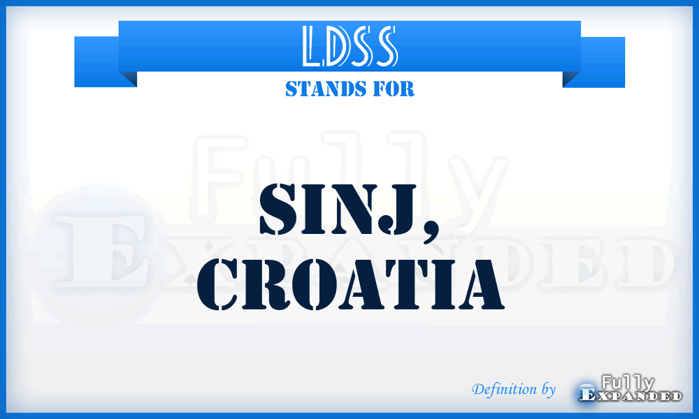 LDSS - Sinj, Croatia