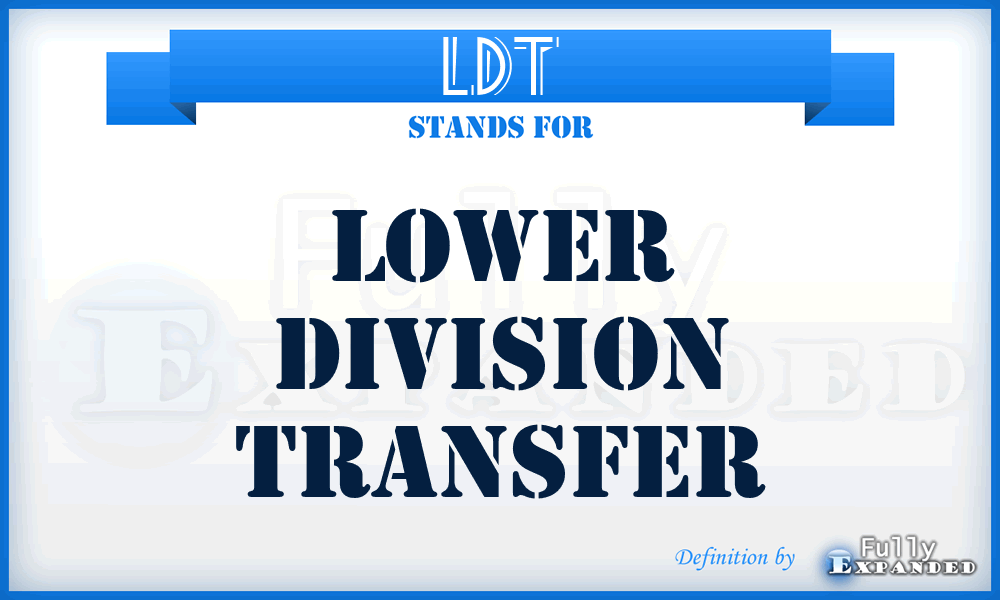 LDT - Lower Division Transfer